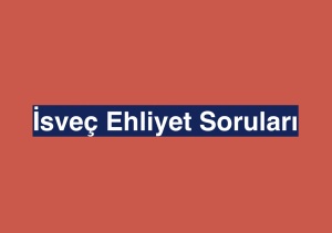 isvec ehliyet sorulari